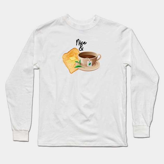 Nice and Toast Tea Long Sleeve T-Shirt by The O.D.D. Shoppe